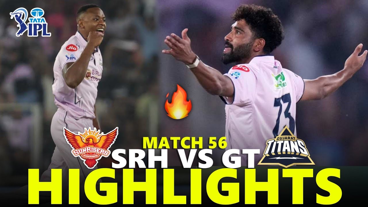 Sunrisers Hyderabad vs Gujarat Titans Highlights Match 56 IPL 2026 | SRH VS GT