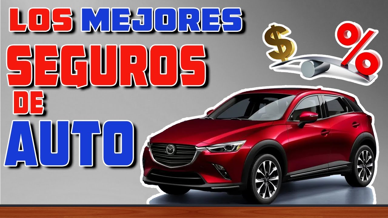 &iquest;Cu&aacute;l es el mejor seguro de auto en M&eacute;xico? (Los mejores en servicio)