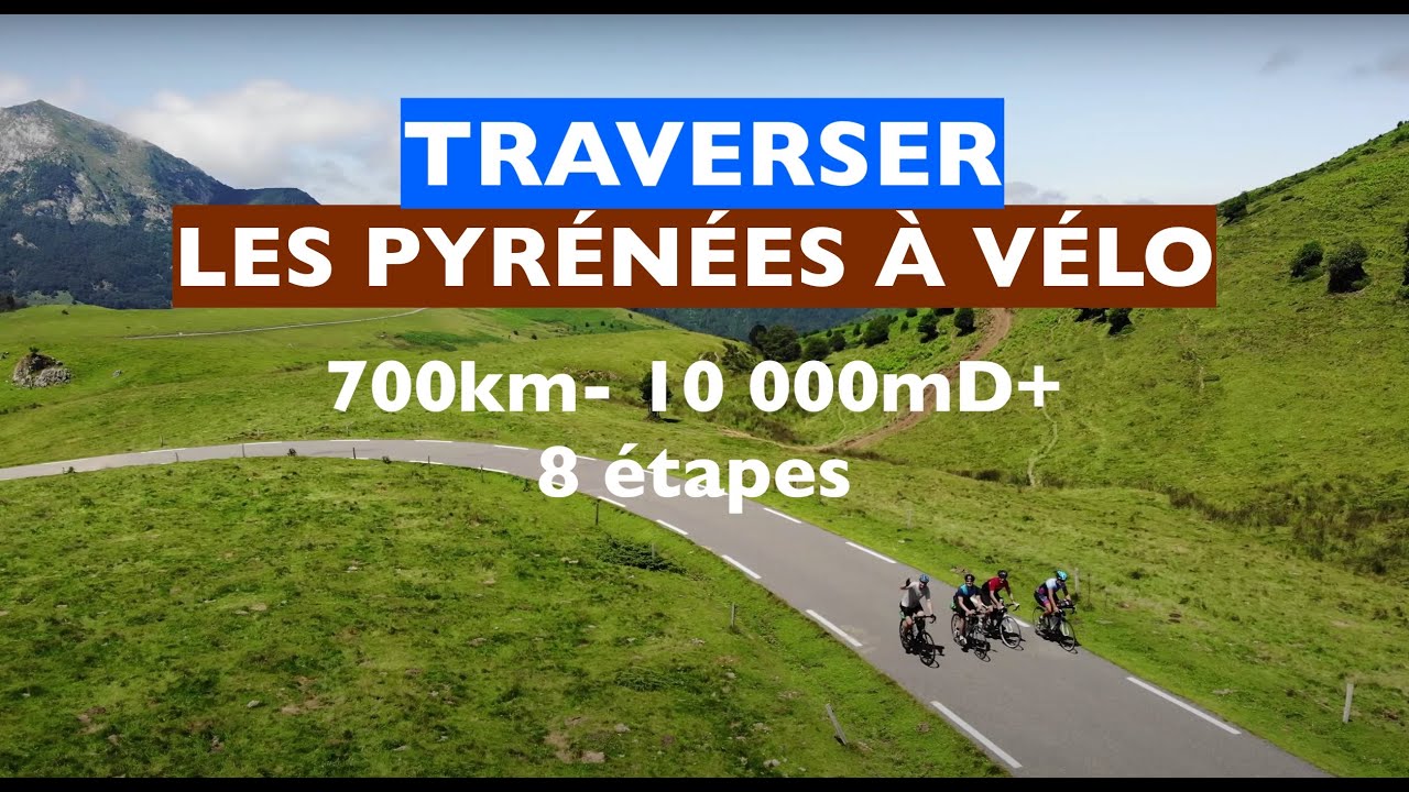 ON TRAVERSE LES PYRENEES À VELO!