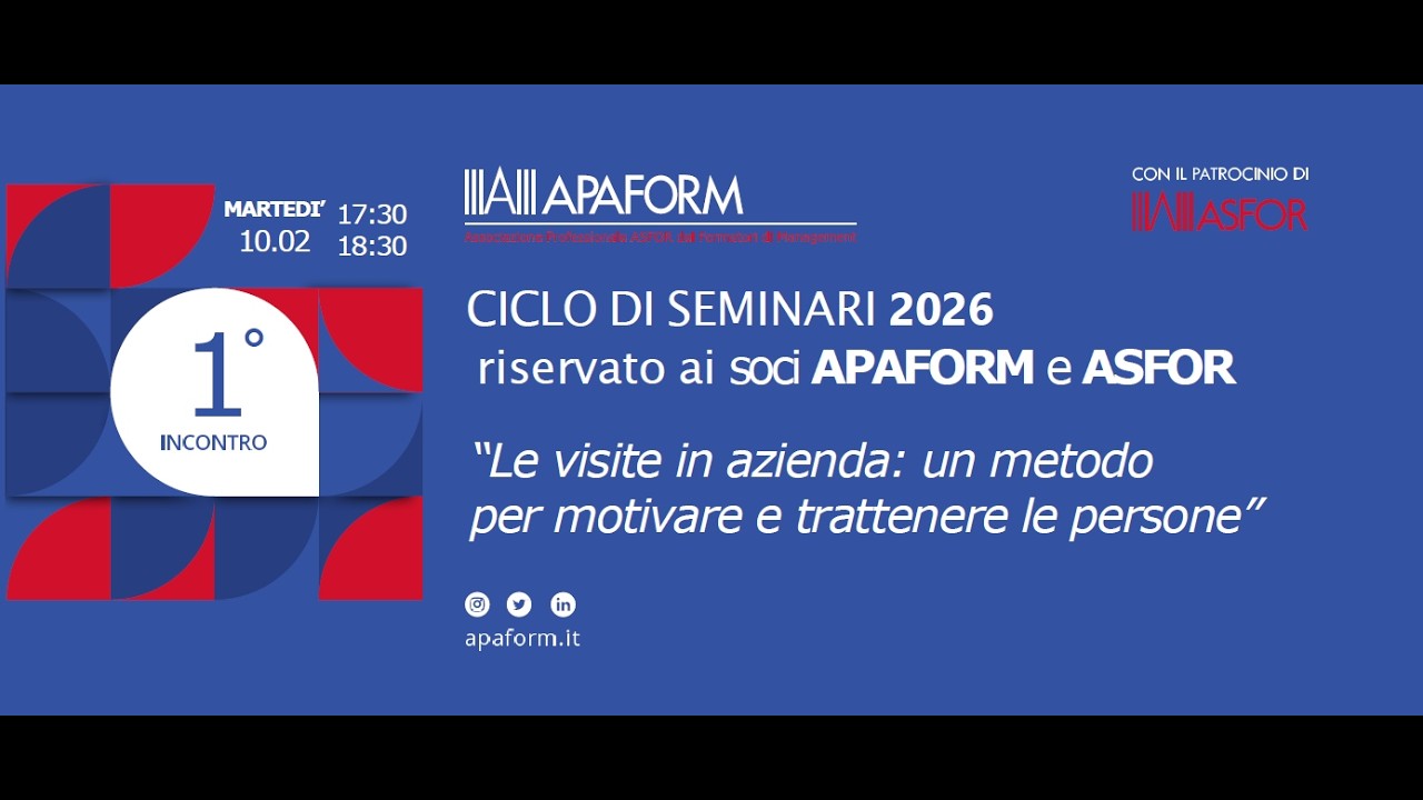 1° SEMINARIO APAFORM 2026 - Le visite in azienda : un metodo per motivare e trattenere le persone