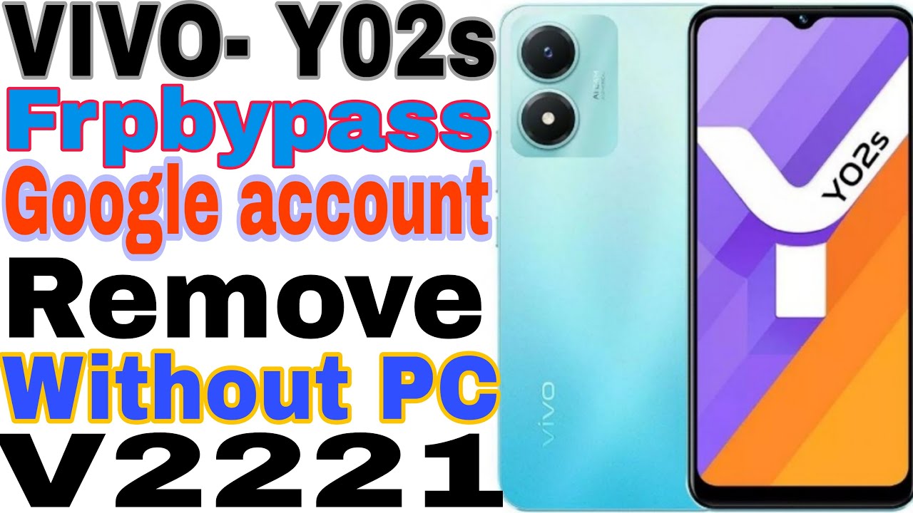 VIVO Y02s (v2221)Frpbypass google account remove without pc