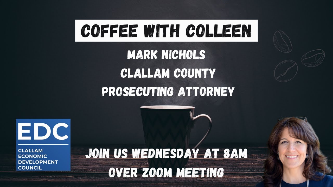 Coffee with Colleen & Mark Nichols, Clallam County Prosecuting Attorney.