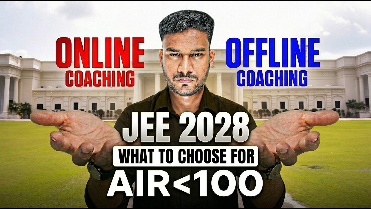 JEE 2028 Preparation: Online Classes or Offline Coaching for Under 100 Rank | Lecture 4