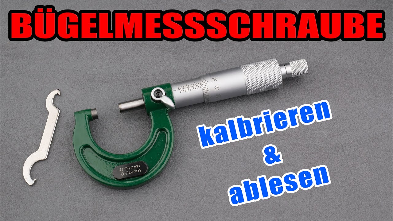 Bügelmessschraube ablesen, kalibrieren (nullen) und typische Messfehler vermeiden