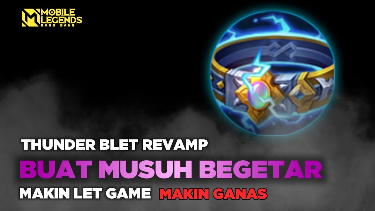Thunder Blet Revamp Buat Musuh Bergetar!