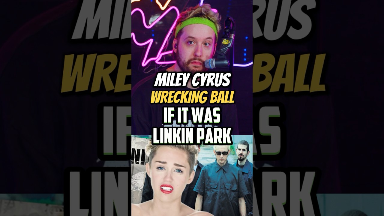 Miley Cyrus - Wrecking Ball if it was Linkin Park | @TenSecondSongs @macglocky