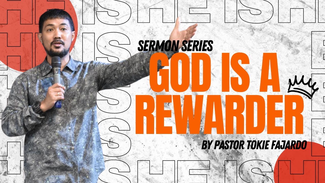 God is a Rewarder | Pastor Tokie Fajardo