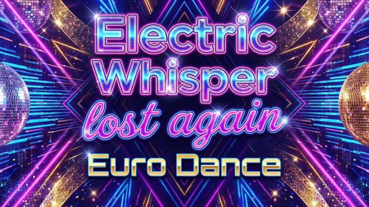 Electric Whisper - lost again - Euro Dance