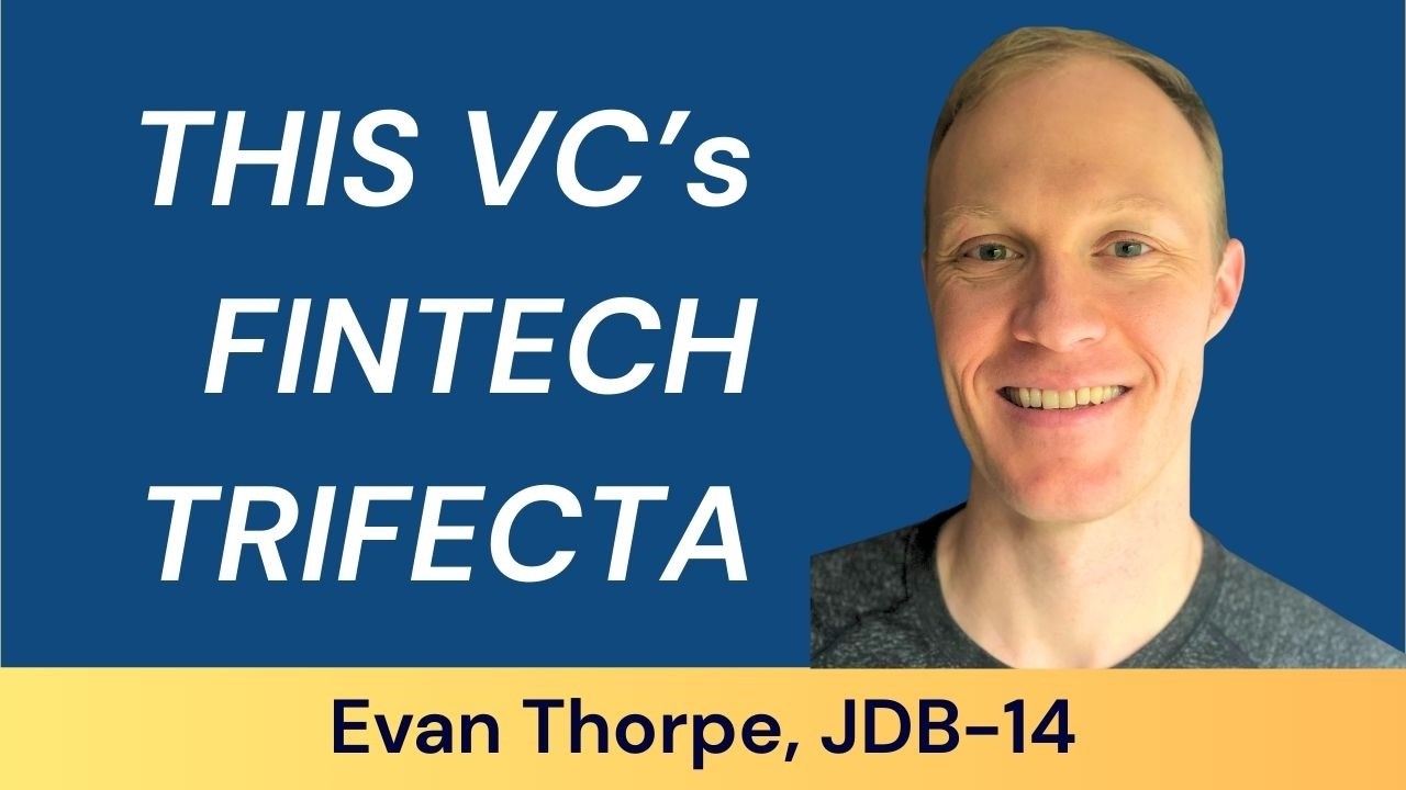 A fintech trifecta for VC, with Evan Thorpe, SixThirty Ventures