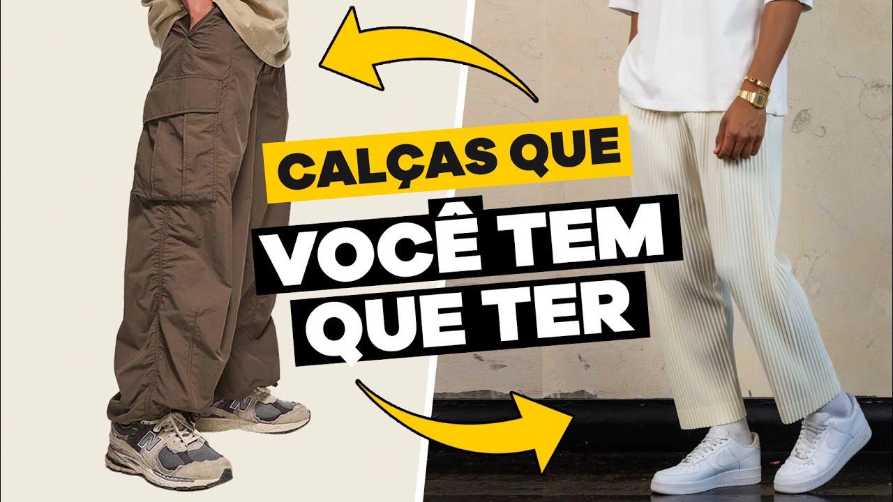 8 estilos de CALÇA MASCULINA que você TEM QUE TER | MODA MASCULINA 202