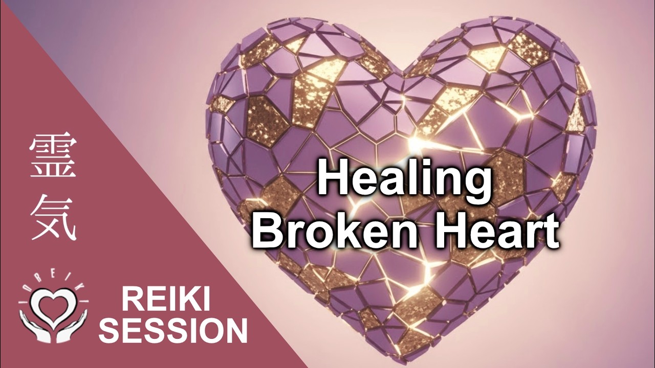 Reiki for Broken Heart | Emotional Healing & Pain Release after Heartbreak | Reiki Session