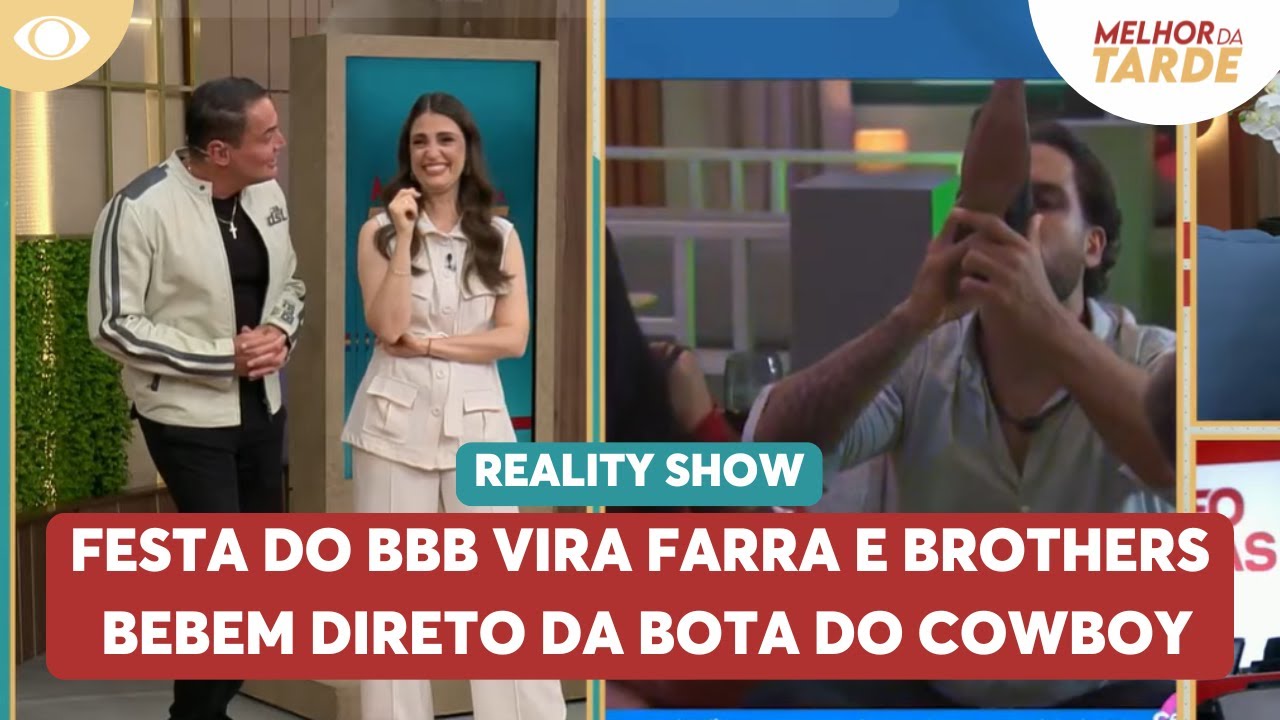 Festa do BBB vira farra e brothers bebem direto da bota do Cowboy | Melhor da Tarde