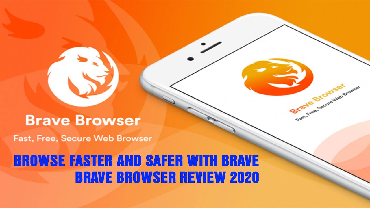 Browse faster and safer with brave | Brave Browser review 2020