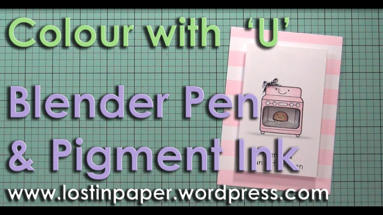 Colour with 'U' - Blender Pen v's Pigment Ink!