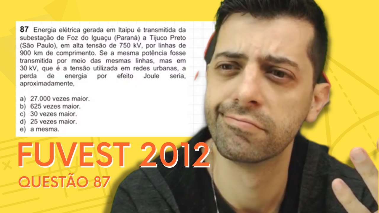 FUVEST 2012 - Q87 - Energia elétrica gerada em itaipu é transmitida da subestação de Foz do Iguaçu