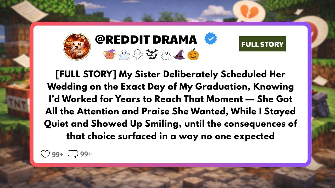 [FULL STORY] My Sister Deliberately Scheduled Her Wedding on the Exact Day of My Graduation, Knowing
