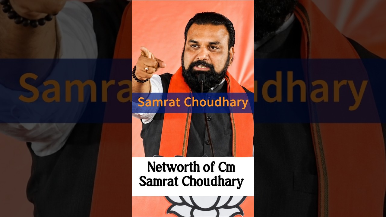 Net Worth of Cm Samrat Choudhary 🤔💵 #samratchaudhary#bjp #rich