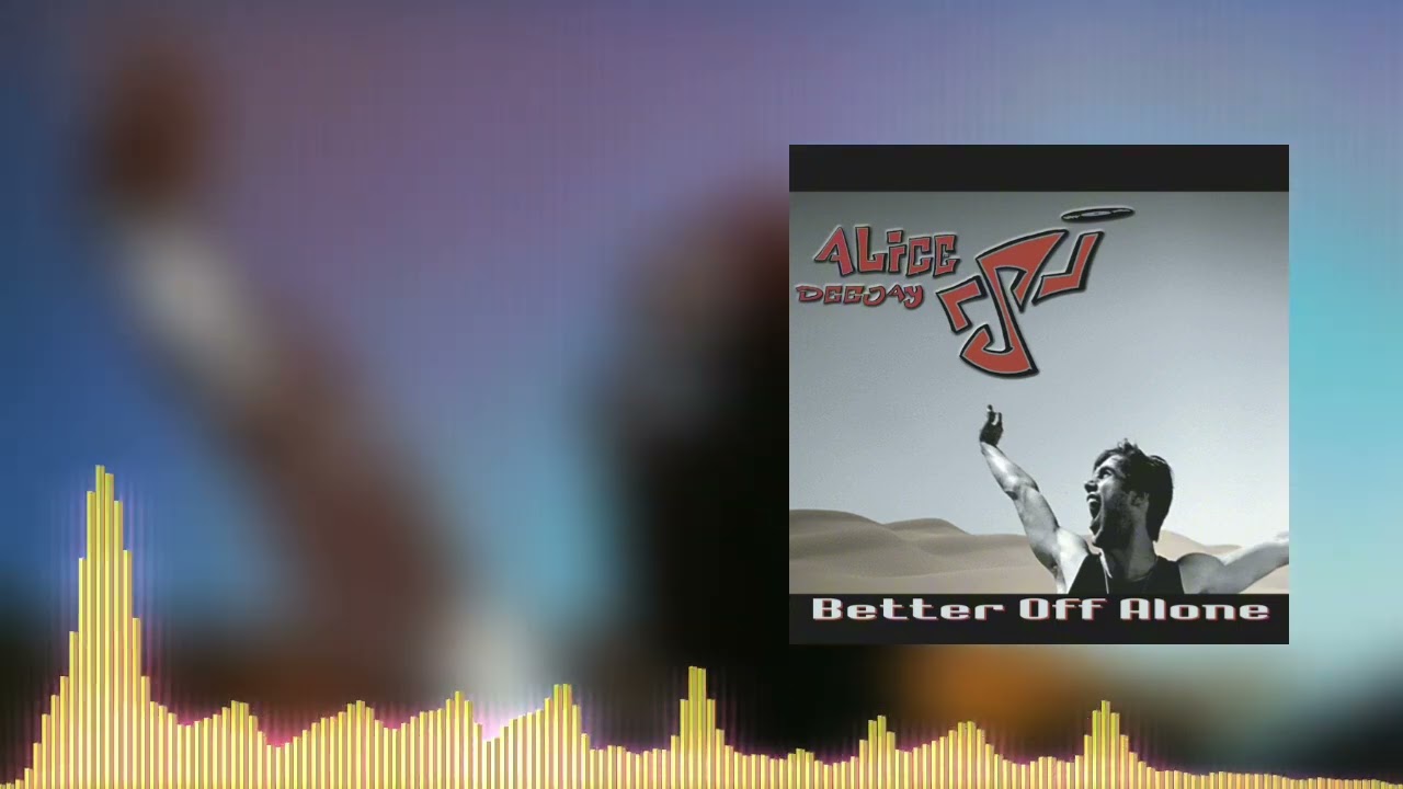 Alice Deejay - Better Off Alone (Tom Crusher Uptempo Remix) 
