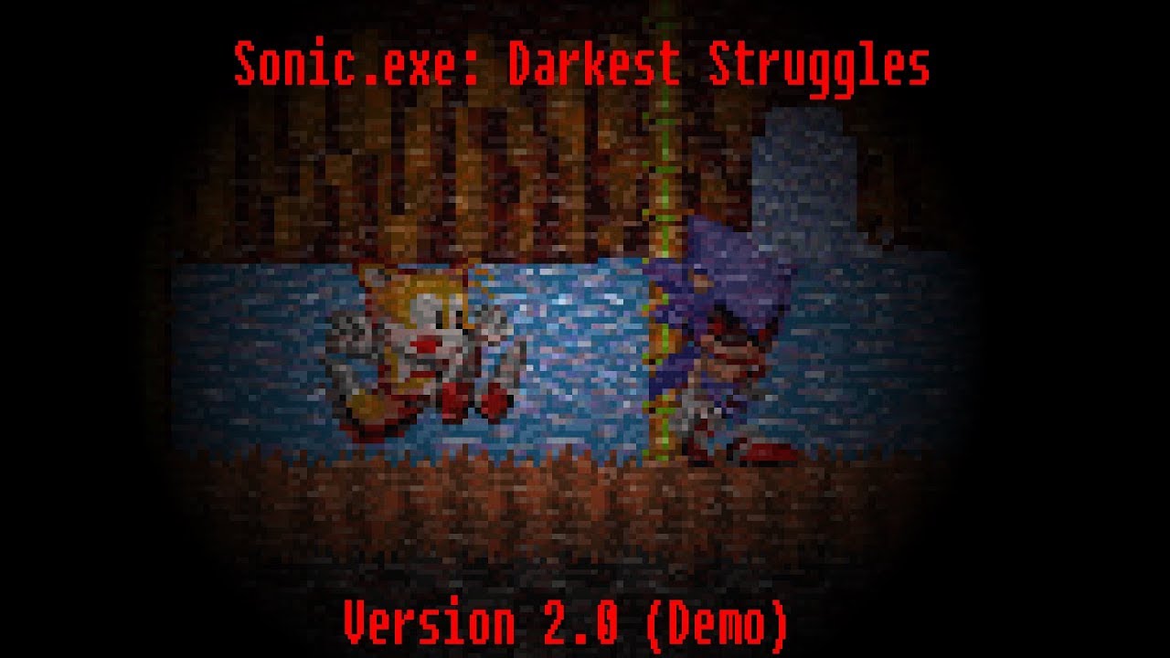 Sonic.exe: Darkest Struggles (Version 2.0) (Demo)