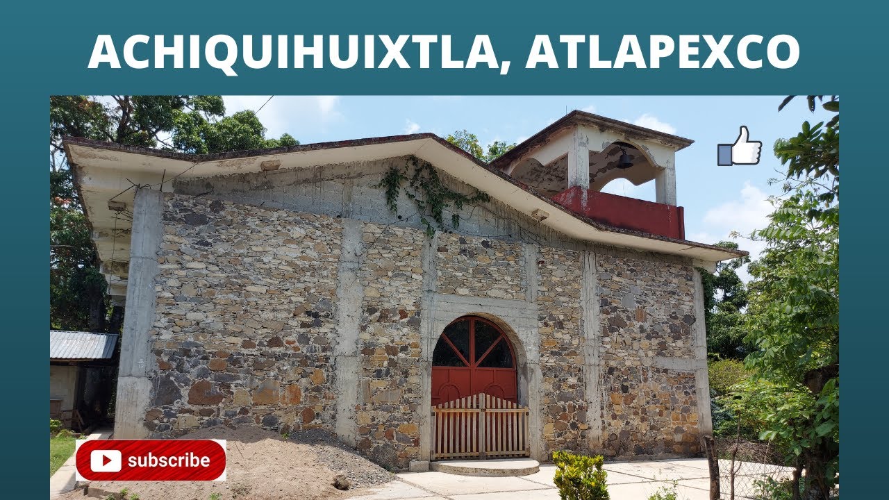 ACHIQUIHUIXTLA, HIDALGO