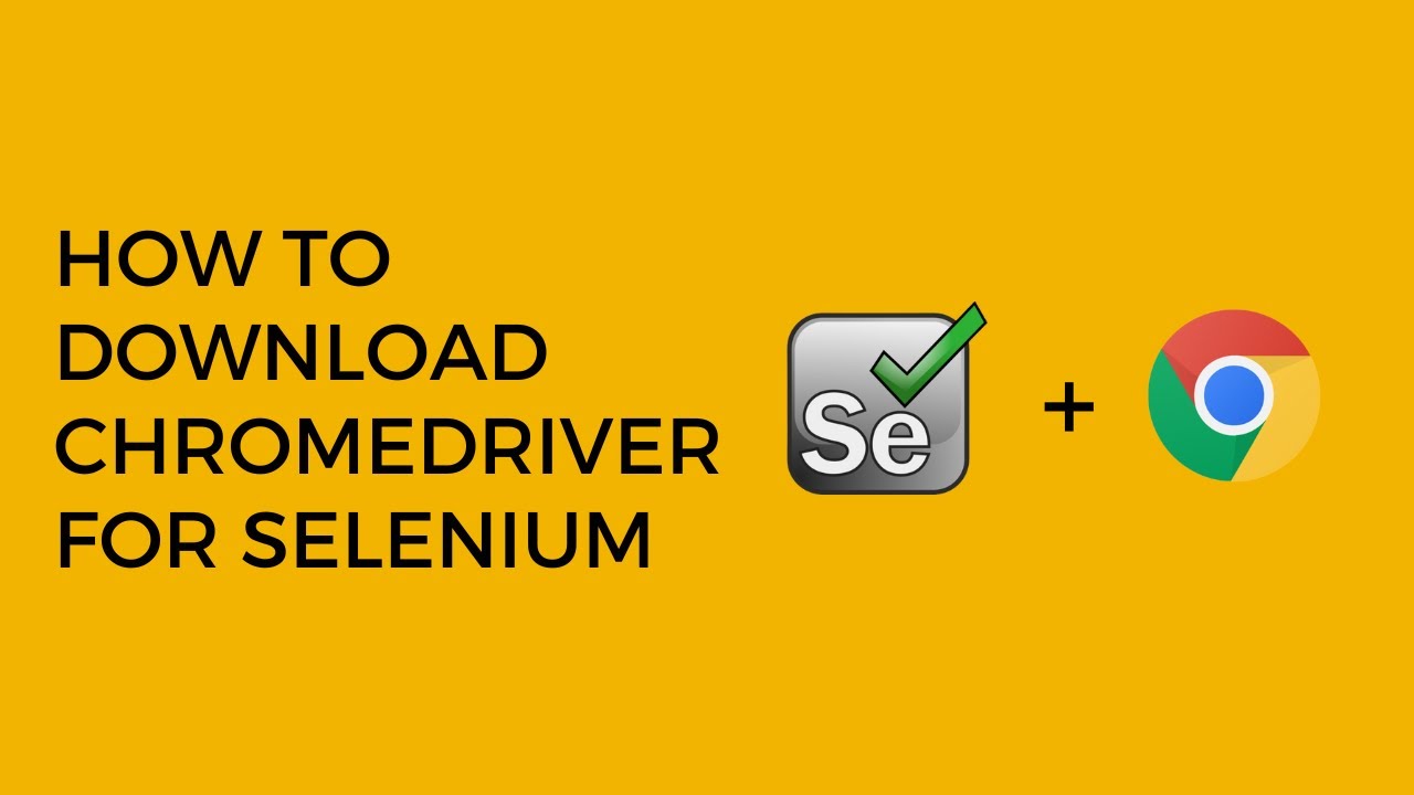 How To Download Chromedriver For Selenium For Windows 64 Bit