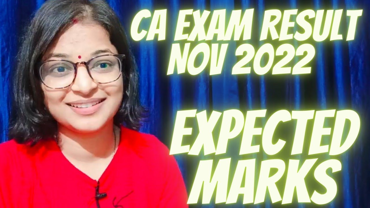 CA Exam Result Nov 2022 || Expected Marks || CA Final