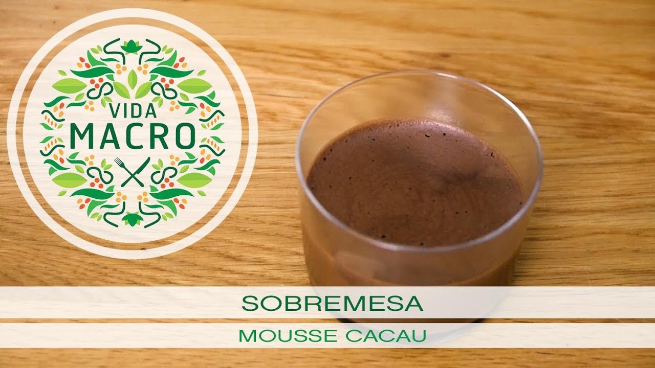 Vida Macro | Sobremesa | Mousse Chocolate