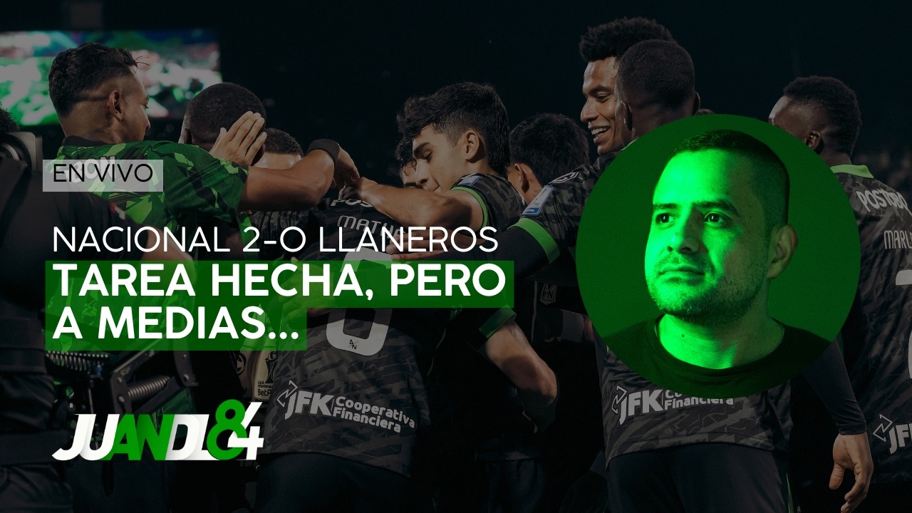 Atlético Nacional 2-0 Llaneros: Tarea hecho, pero a medias... | Juandl84