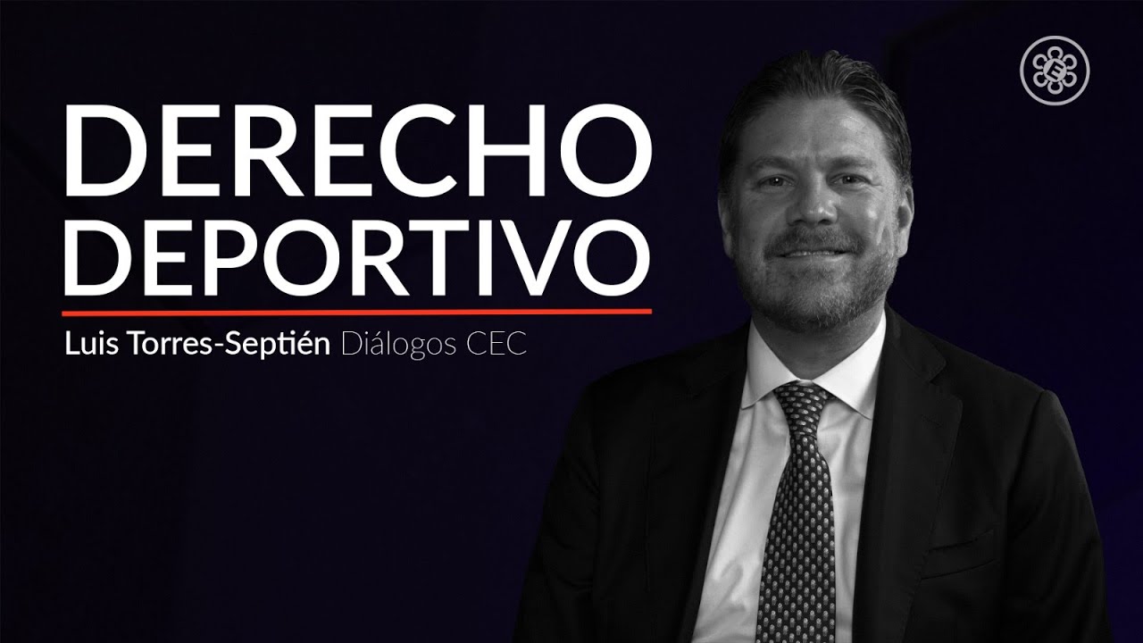 Diálogos CEC: Derecho Deportivo
