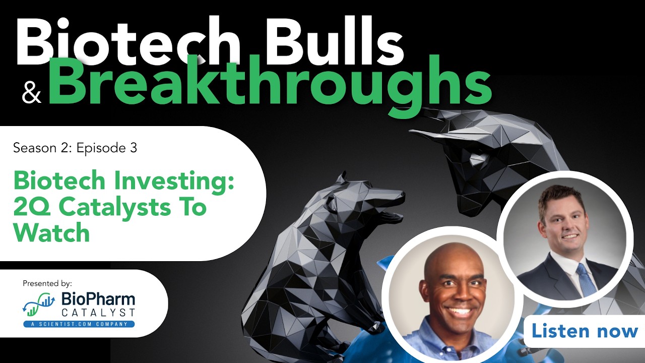 Biotech Investing: FDA One Pivotal Trial and 2Q Outlook | Biotech Bulls & Breakthroughs