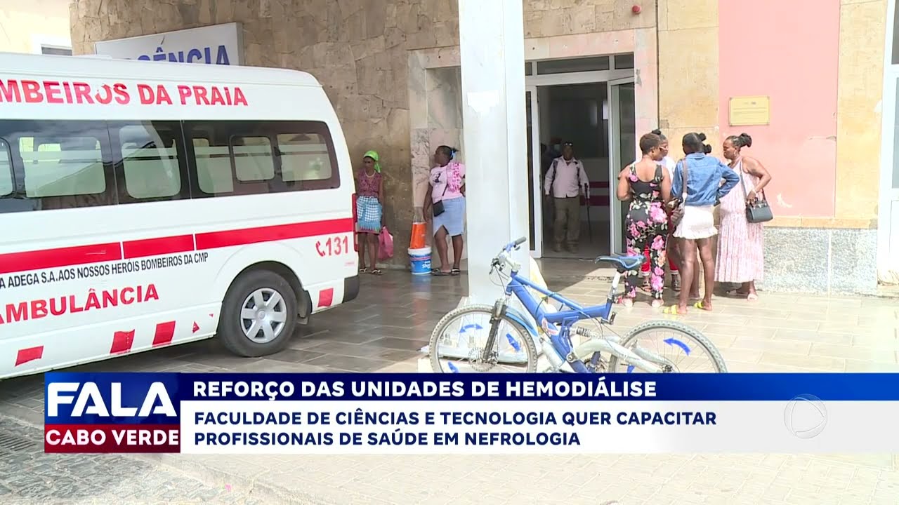 Reforço das unidades de hemodialise | Fala Cabo Verde
