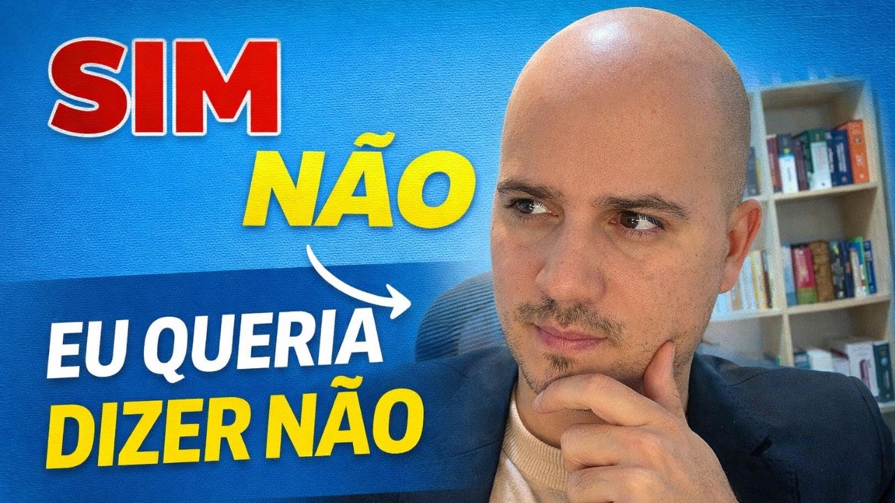 Por que você diz SIM quando queria dizer NÃO