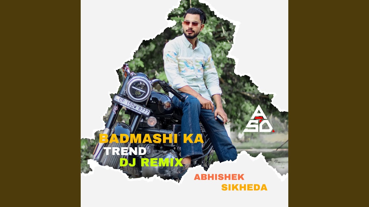 Badmashi Ka Trend (Dj Remix)