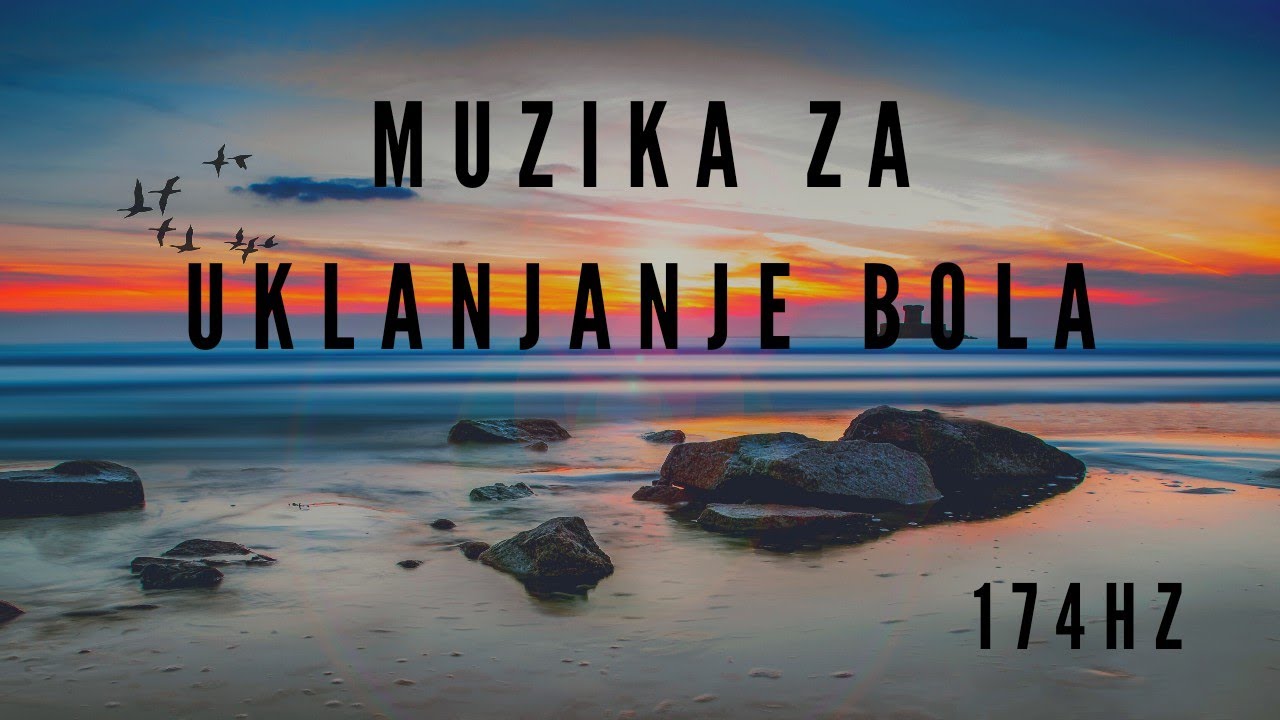 Muzika za uklanjanje bolova - 174Hz