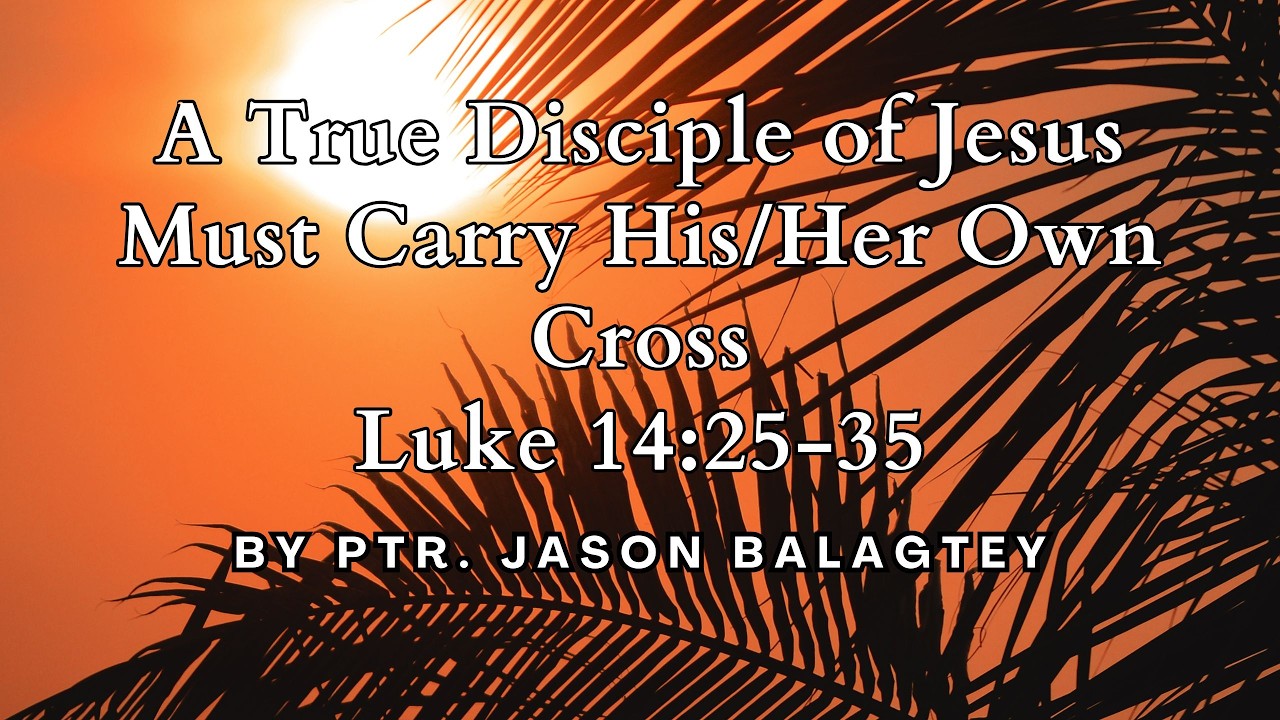 A True Disciple of Jesus Must Carry His/Her Own Cross