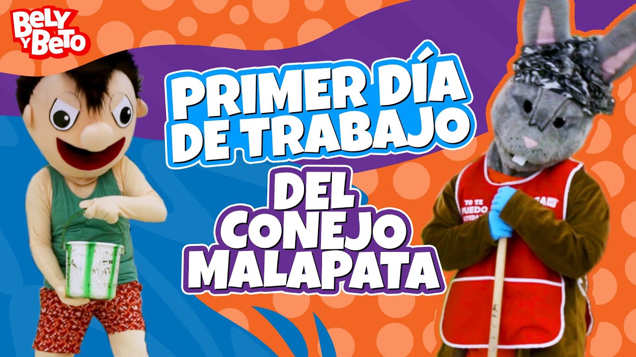 El Primer Día de Trabajo del Conejo Malapata - Bely y Beto