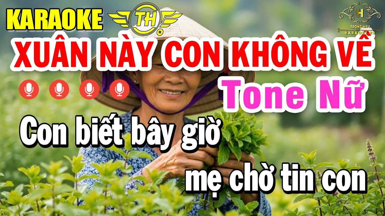 Xuân Này Con Không Về Karaoke Tone Nữ ( A ) Nhạc Xuân 2026 | Trọng Hiếu