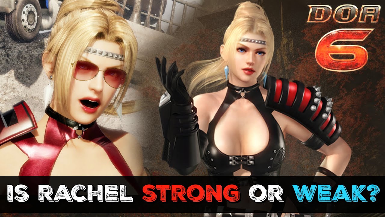 Final Verdict: Is Rachel Weak Or Strong? (DOA6 Quick Breakdowns)