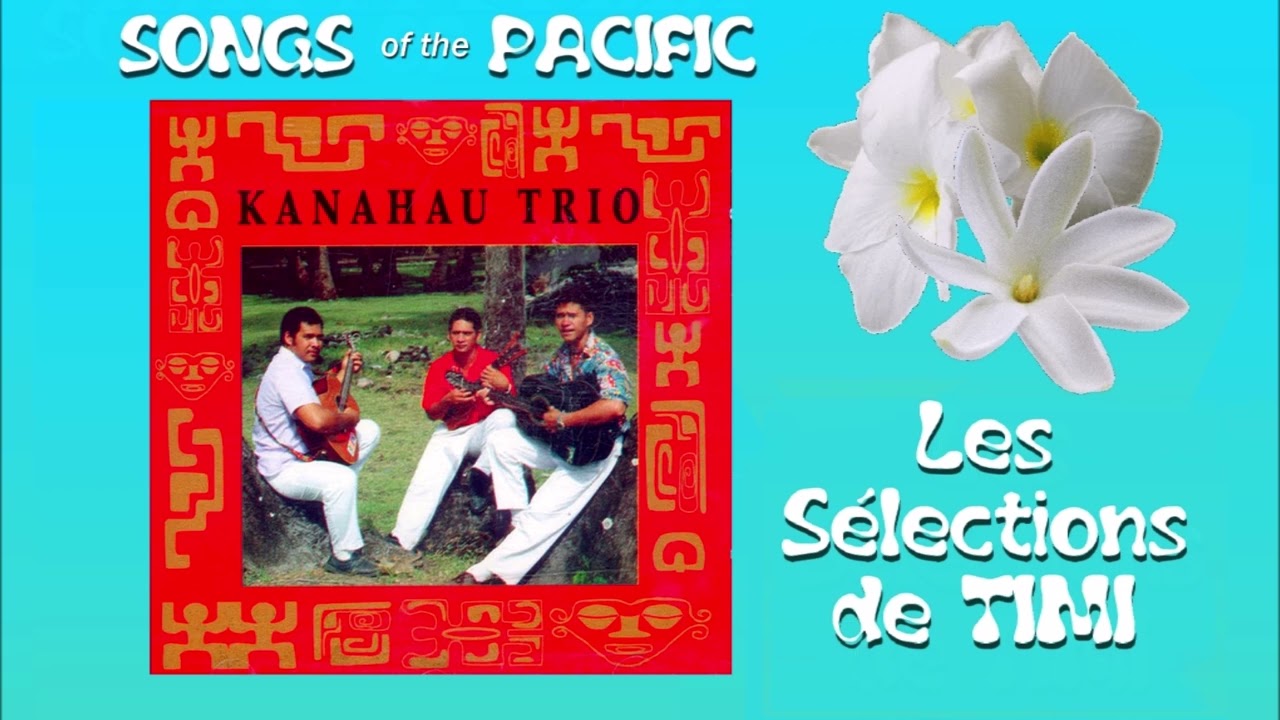 Te ata o ua pou / KANAHAU TRIO