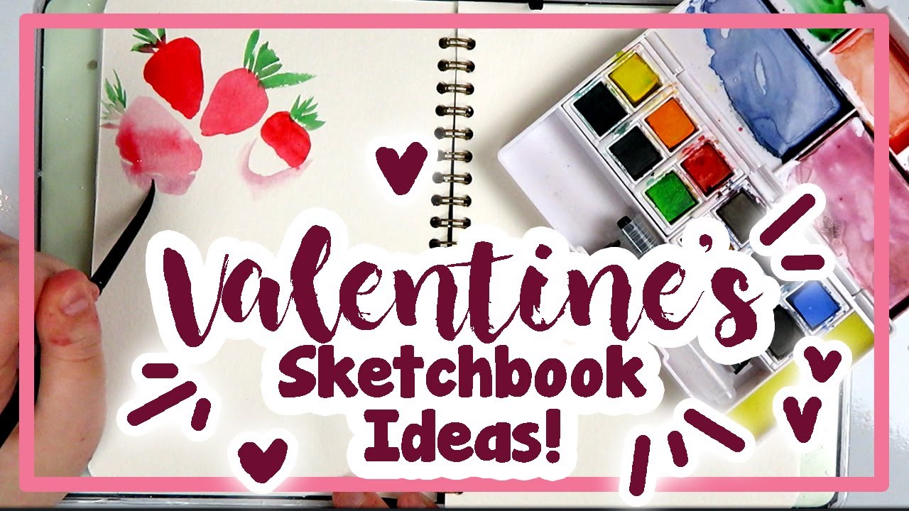 💖 VALENTINE'S Sketchbook Ideas 💖