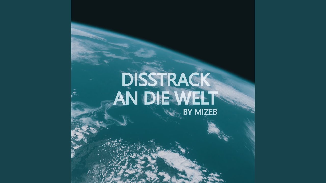 Disstrack an die Welt