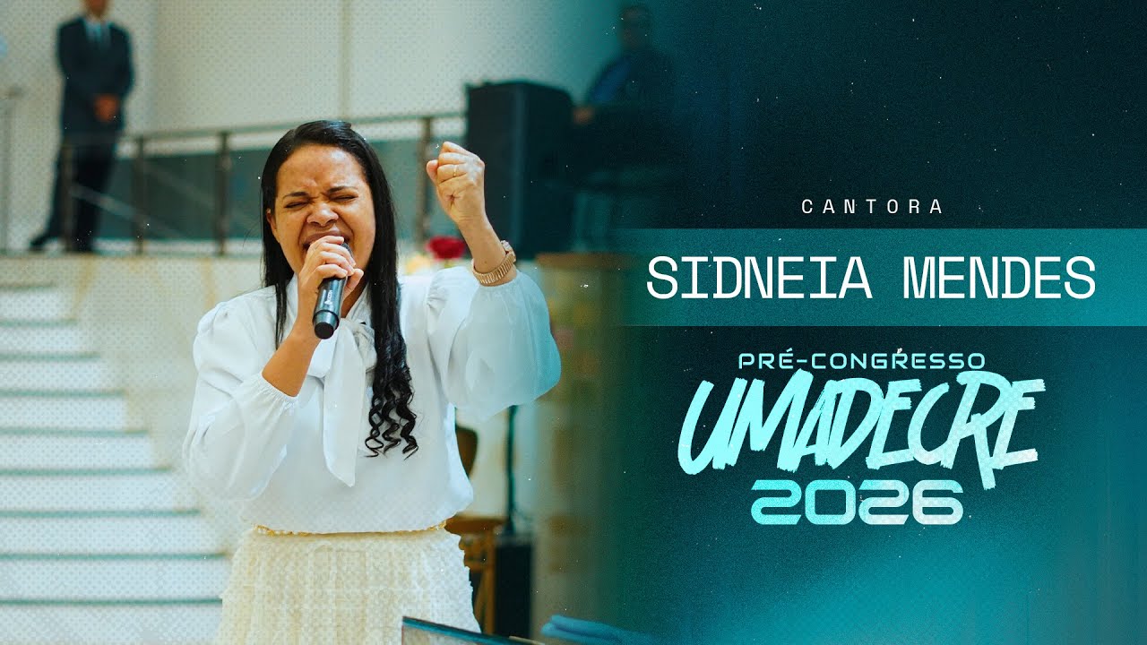 SIDNÉIA MENDES | PRÉ-CONGRESSO UMADECRE | 2026