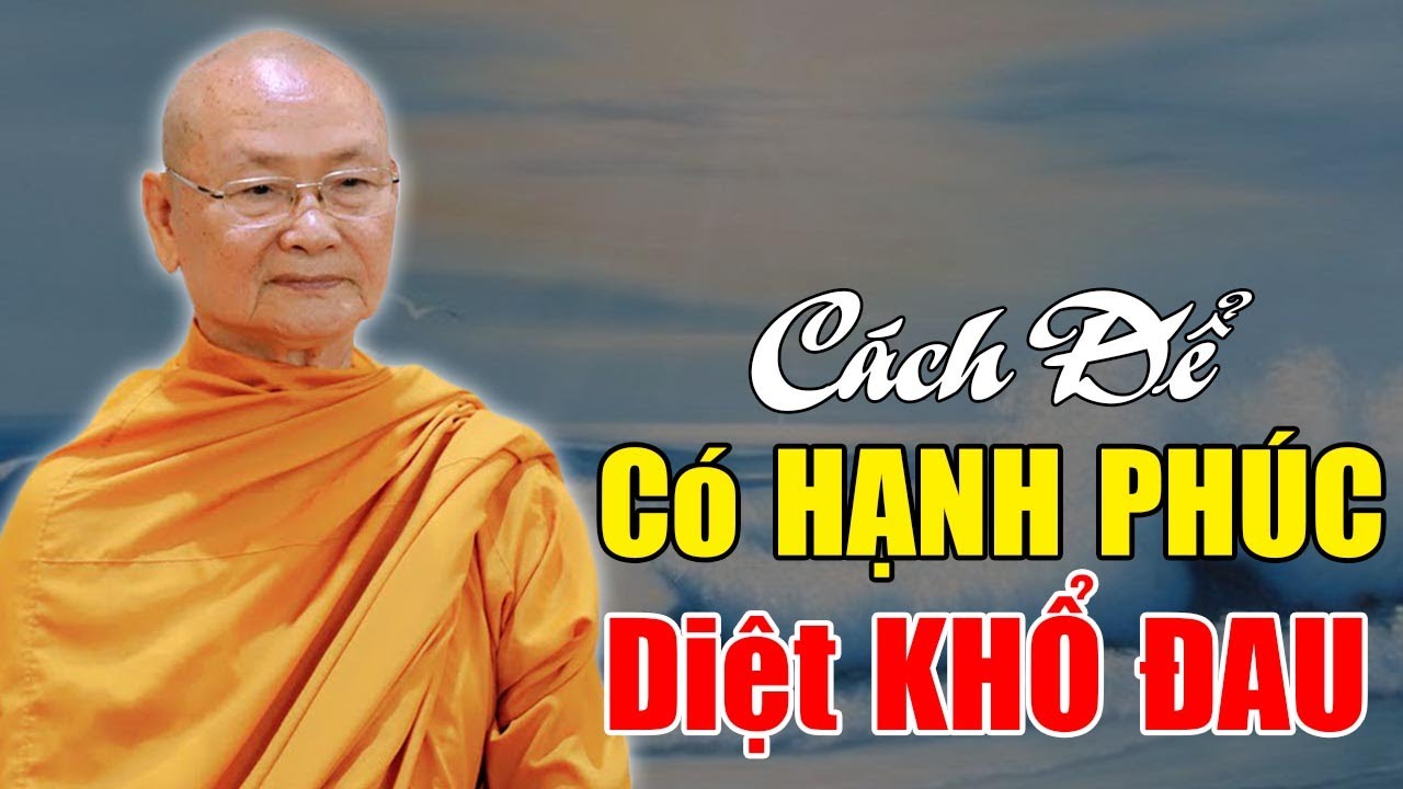 Nghe HT Viên Minh Kể Chuyện Cách Để Có HẠNH PHÚC Diệt KHỔ ĐAU, Thầy Viên Minh Giảng Rất Hay