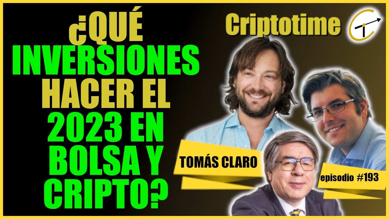 &iquest;QU&Eacute; INVERSIONES HACER EL 2023 EN BOLSA Y CRIPTO? con Tomas Claro