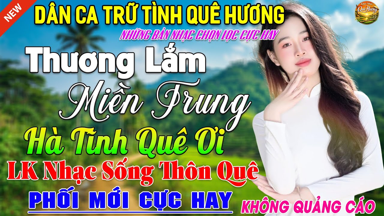 LK Nhạc Sống Thôn Quê Phối Mới Vừa ra Lò ➤ LK Nhạc Dân Ca Xứ Nghệ Tuyển Chọn Hay Nhất Nghe Cực Phê