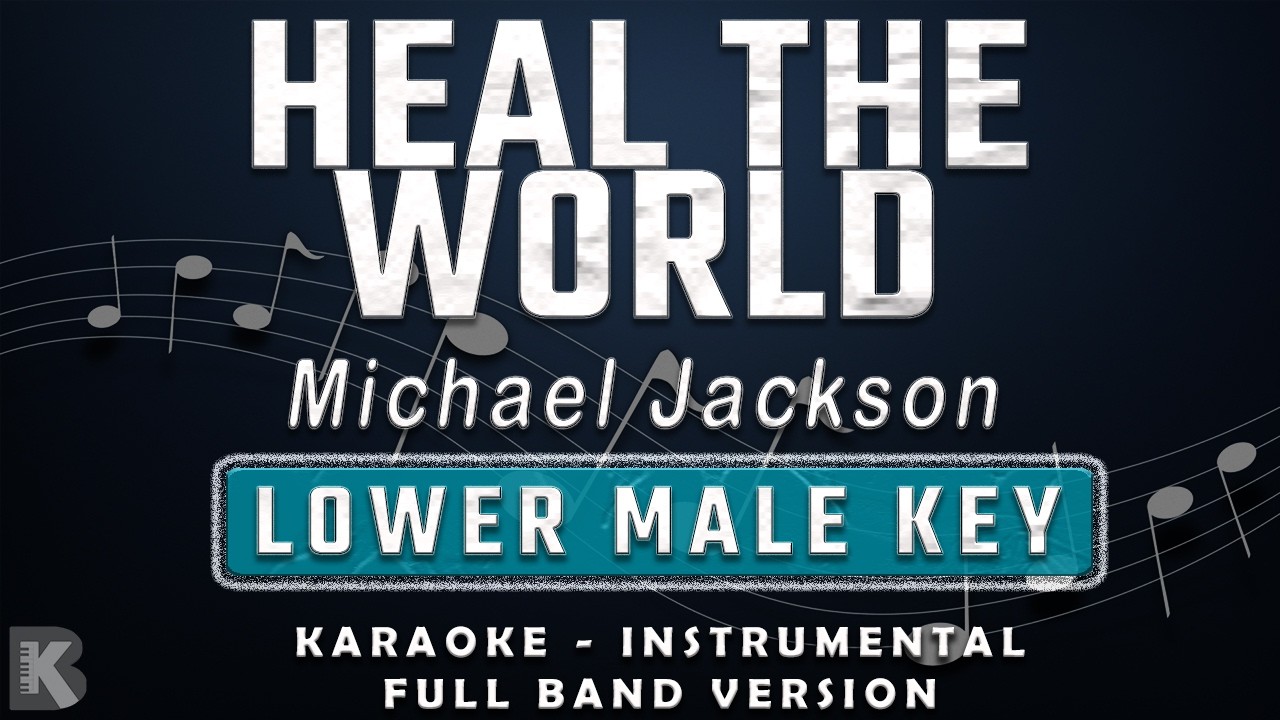 Heal The World - Michael Jackson (Full Band Karaoke) Lower Male Key - Instrumental