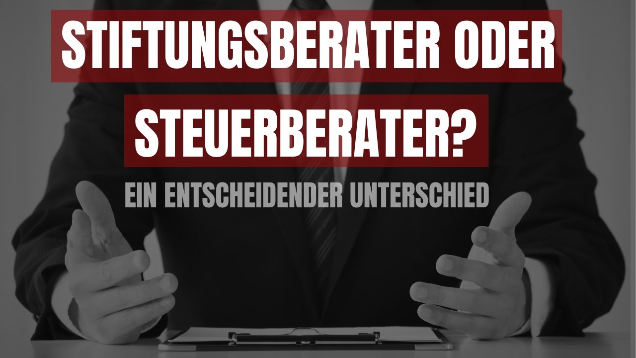Stiftungsberater oder Steuerberater? Wen du wirklich brauchst, wenn du eine Stiftung gründen willst