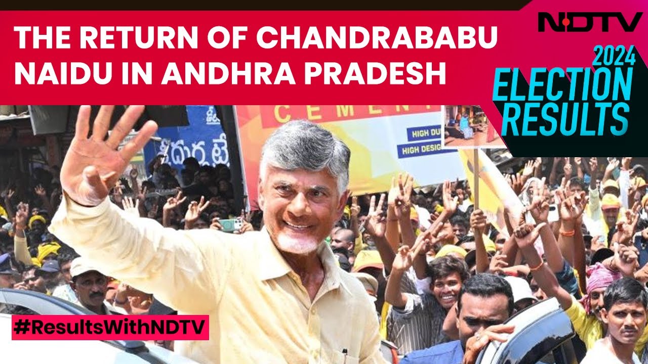 Andhra Pradesh Election Result | The Return Of Chandrababu Naidu In Andhra Pradesh
