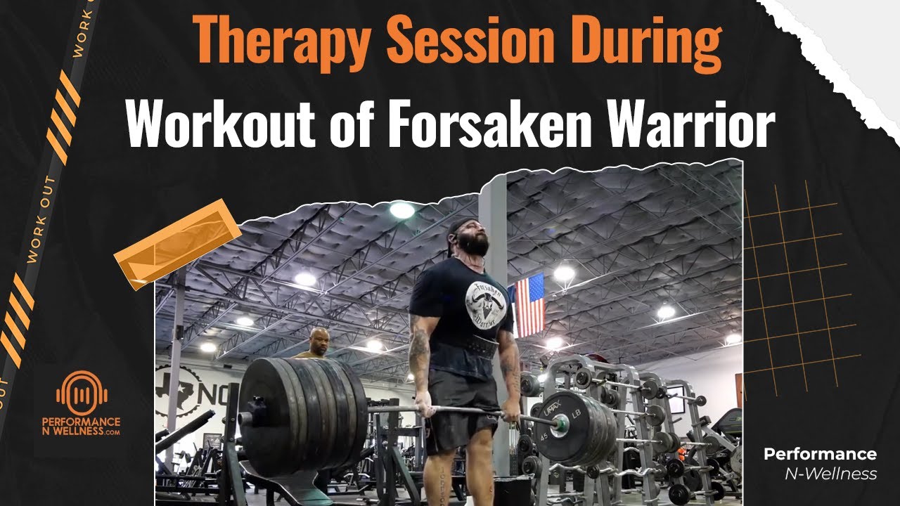 Forsakenwarrior Therapy Session During Workout | Performance N Wellness