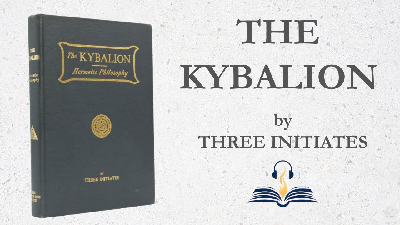 The Kybalion (1908) by Three Initiates (William Walker Atkinson)